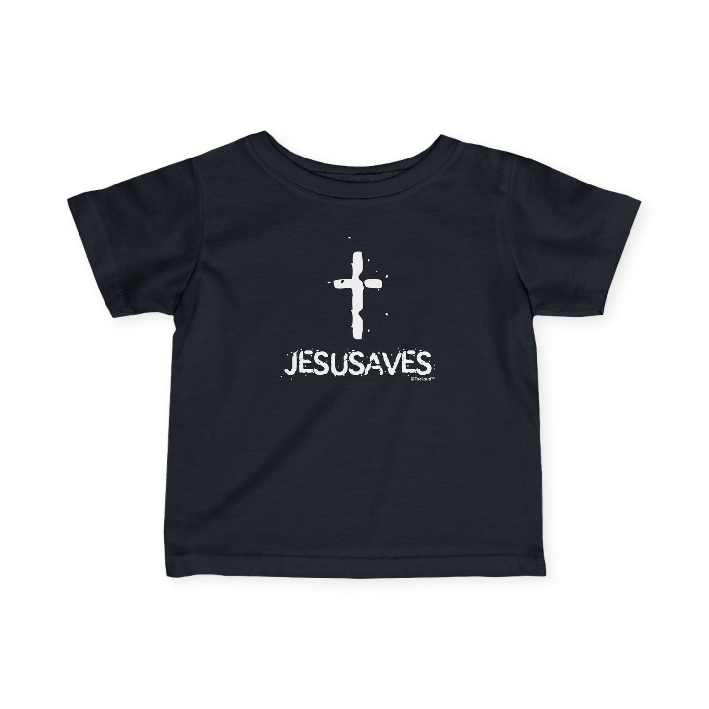 JESUSAVES – Jesus Saves Cross Design Infant T-Shirt (Dark) by TOOLOUD