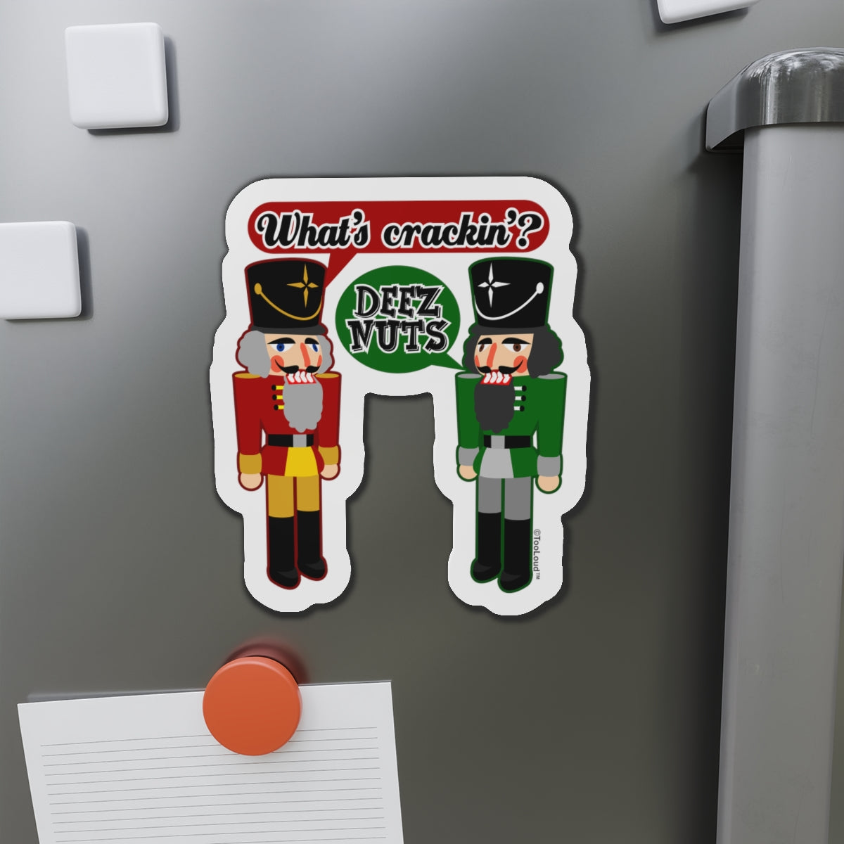 The Nutcrackers – “What’s Crakin’ Deez Nuts” Funny Text Die-Cut Magnet