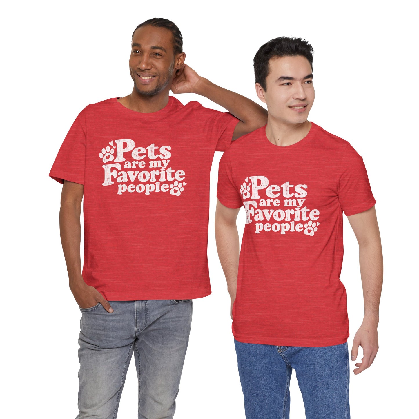 Pets Are My Favorite People – Paws Unisex T-Shirt by TOOLOUD