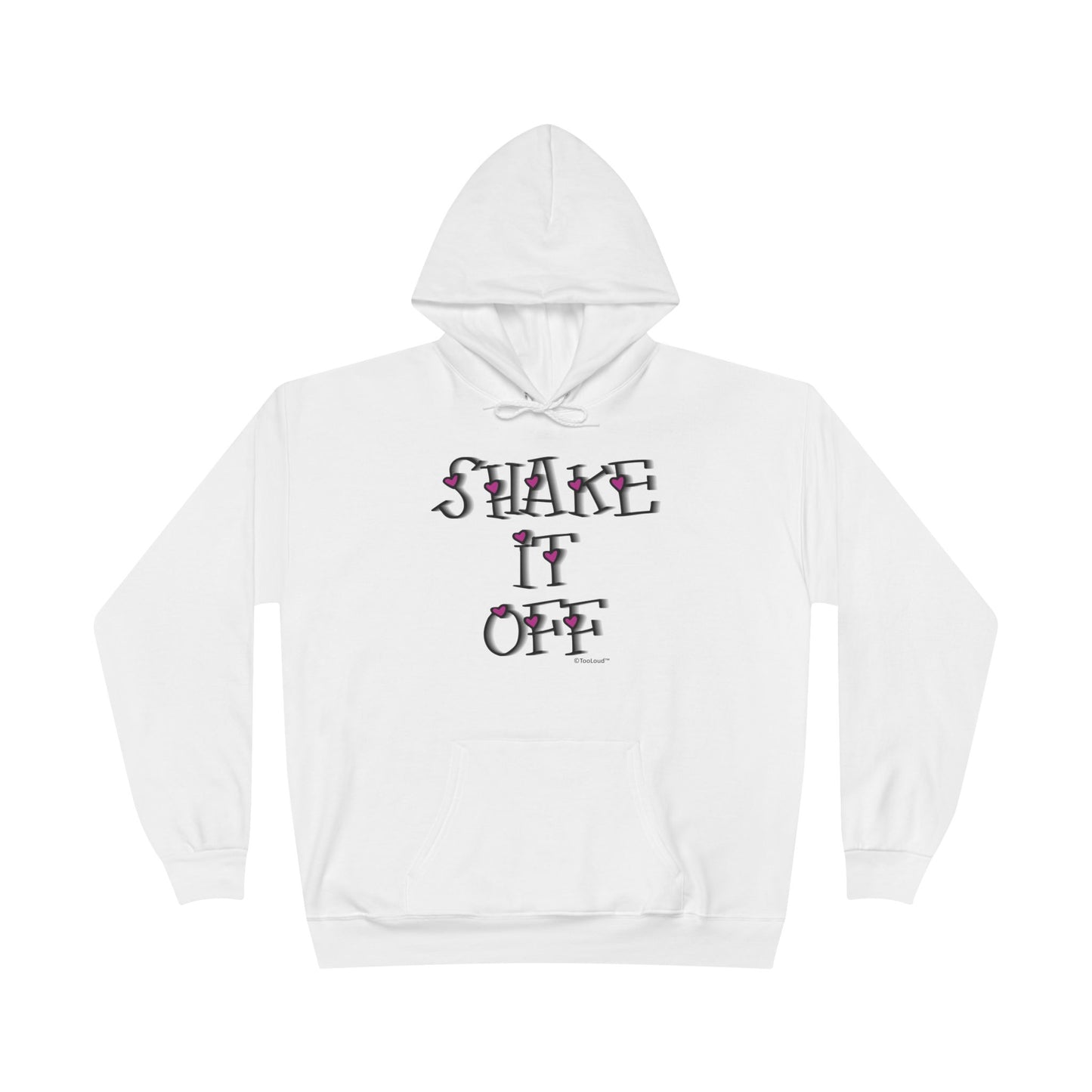 Shake It Off Text Cute with Hearts Hoodie Sweatshirt by TOOLOUD