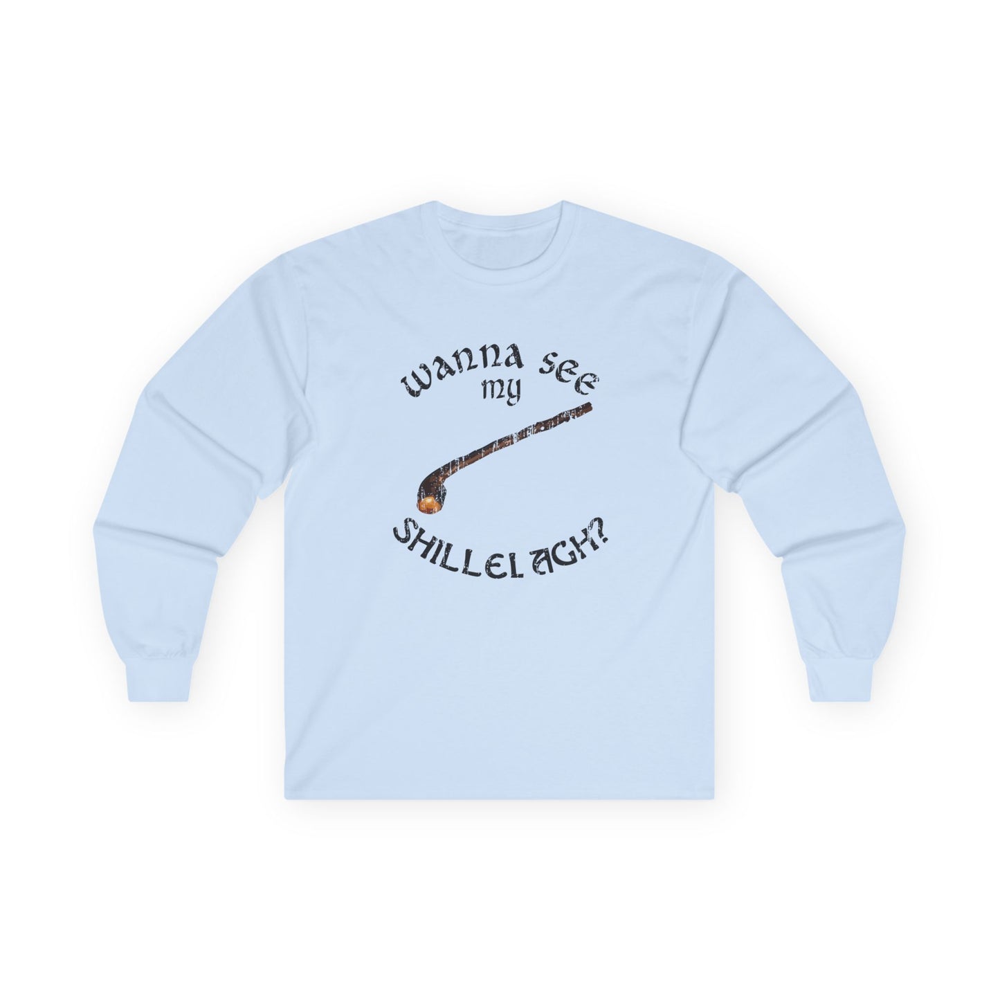 Wanna See My Shillelagh Unisex Long Sleeve Shirt by TOOLOUD
