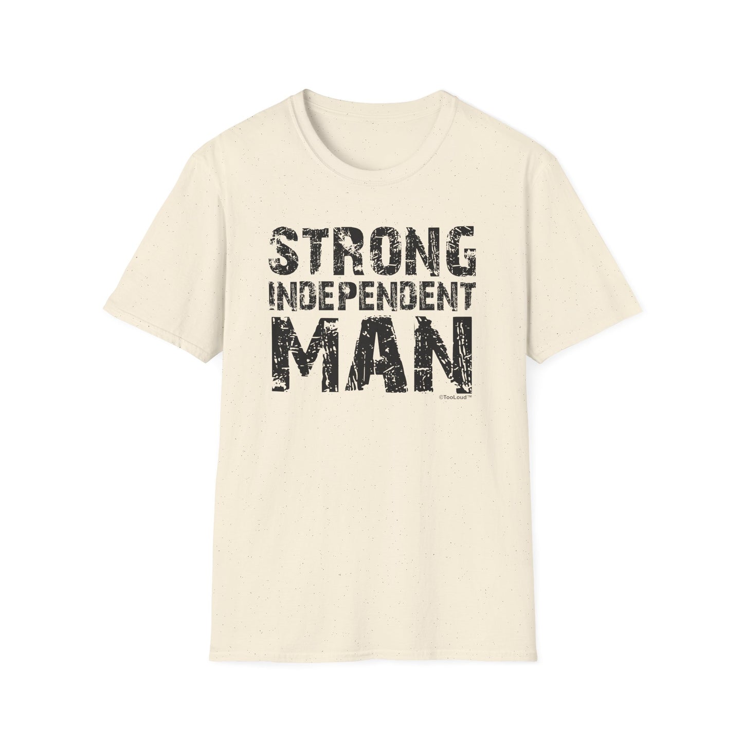 Strong Independent Man Adult T-Shirt by TOOLOUD