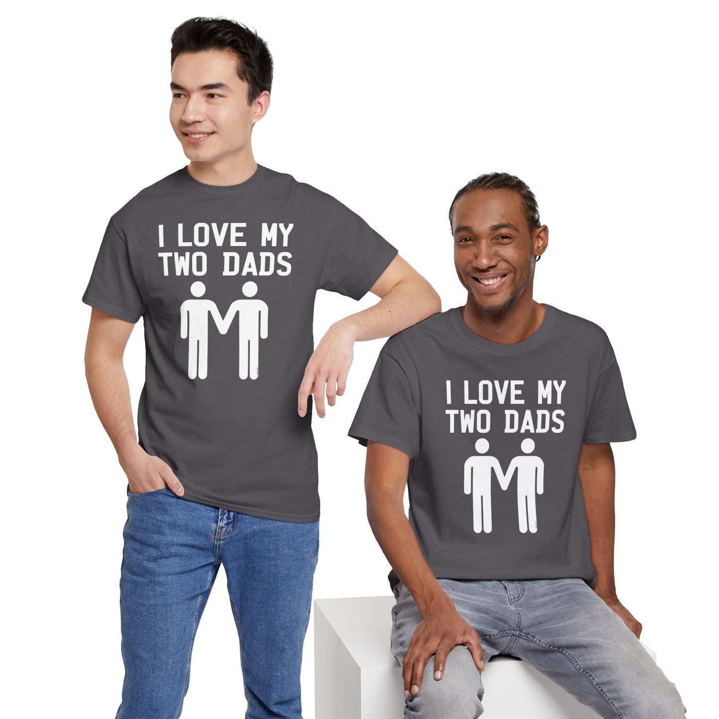 I Love My Two Dads Gay Fathers Unisex Dark T-Shirt by TOOLOUD