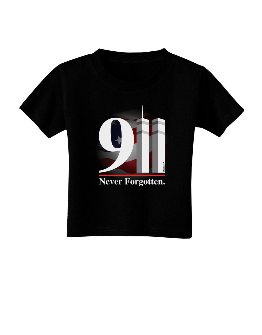 911 Never Forgotten Toddler T-Shirt Dark-Toddler T-Shirt-TooLoud-Black-4T-Davson Sales