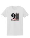 911 Never Forgotten Womens T-Shirt-Womens T-Shirt-TooLoud-White-XXXX-Large-Davson Sales