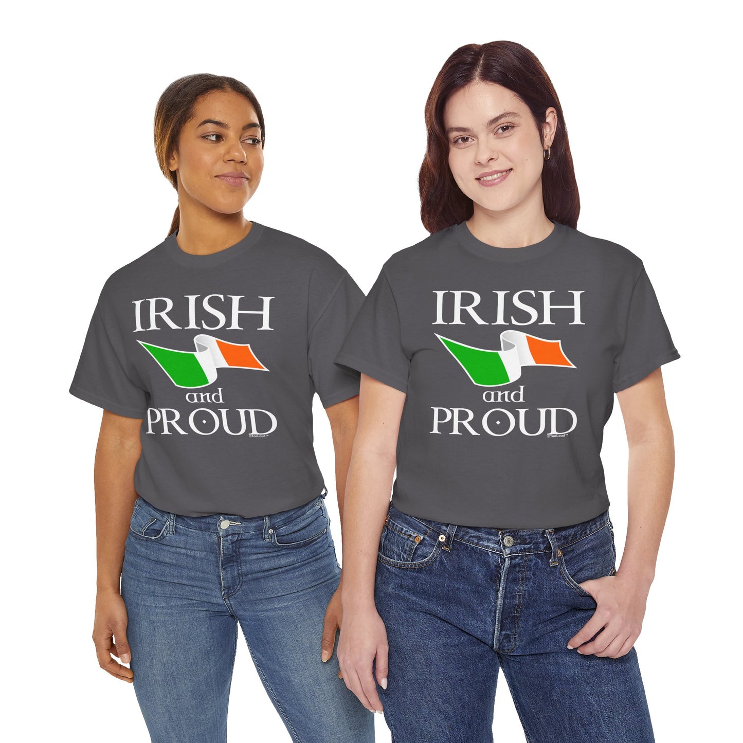 Irish and Proud Adult Dark T-Shirt by TOOLOUD