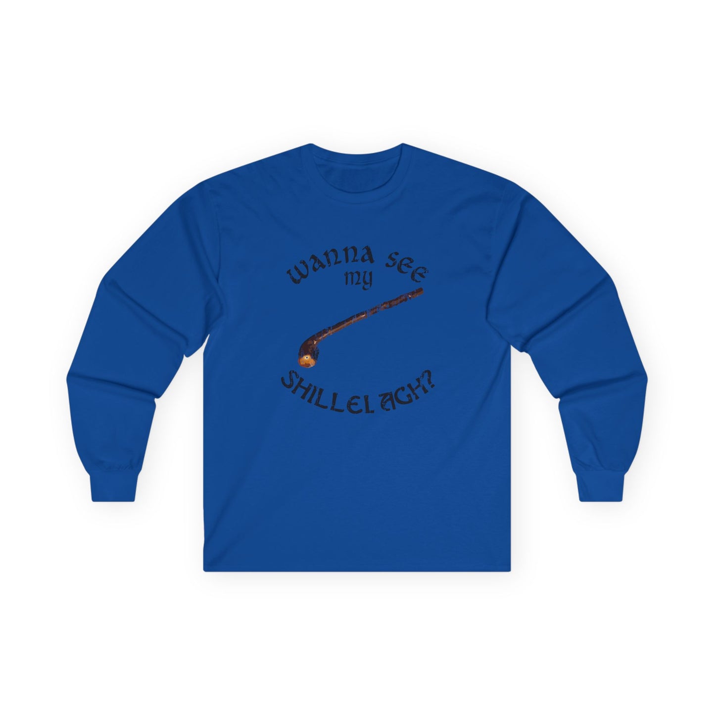 Wanna See My Shillelagh Unisex Long Sleeve Shirt by TOOLOUD