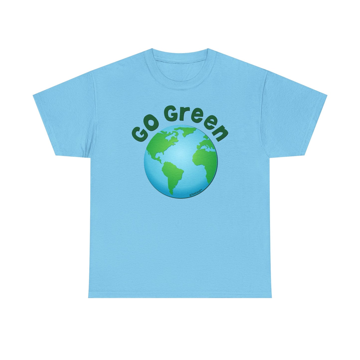 Go Green – Planet Earth Adult T-Shirt by TOOLOUD