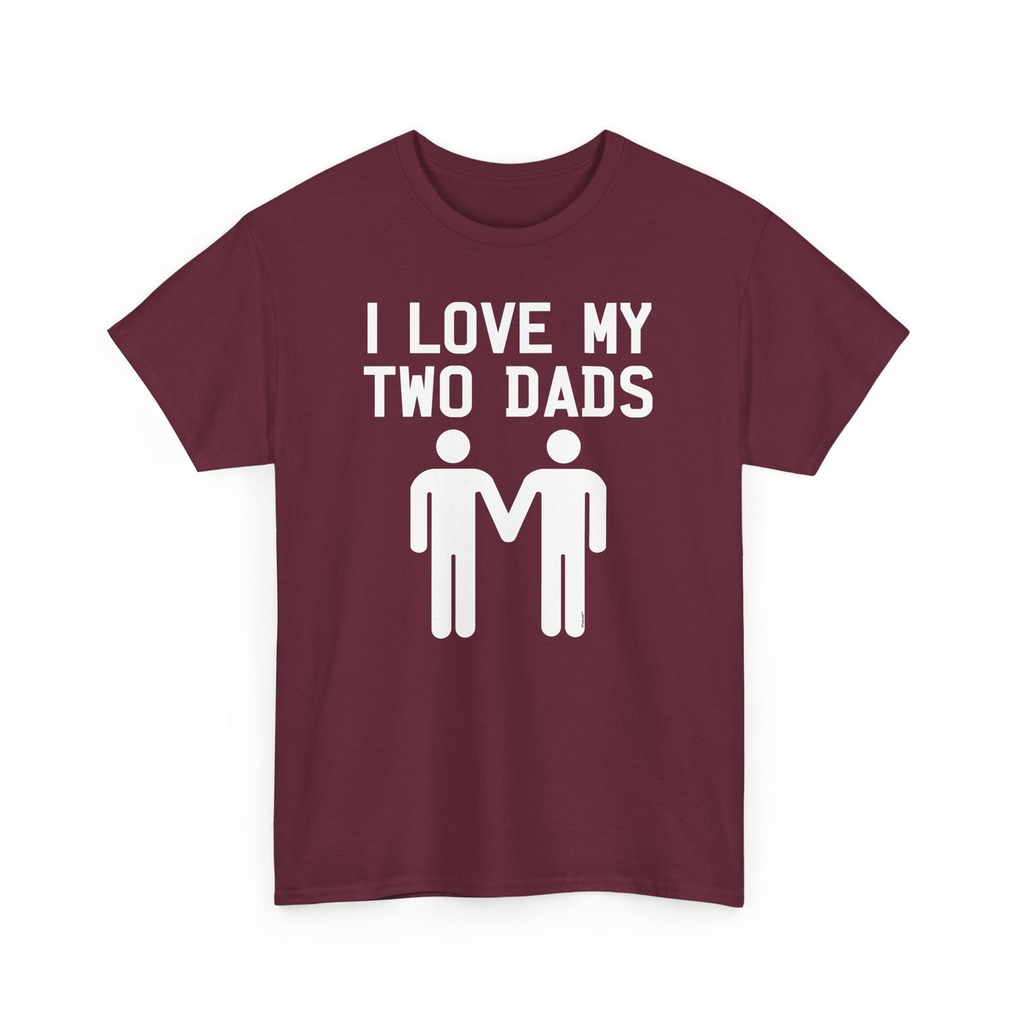 I Love My Two Dads Gay Fathers Unisex Dark T-Shirt by TOOLOUD