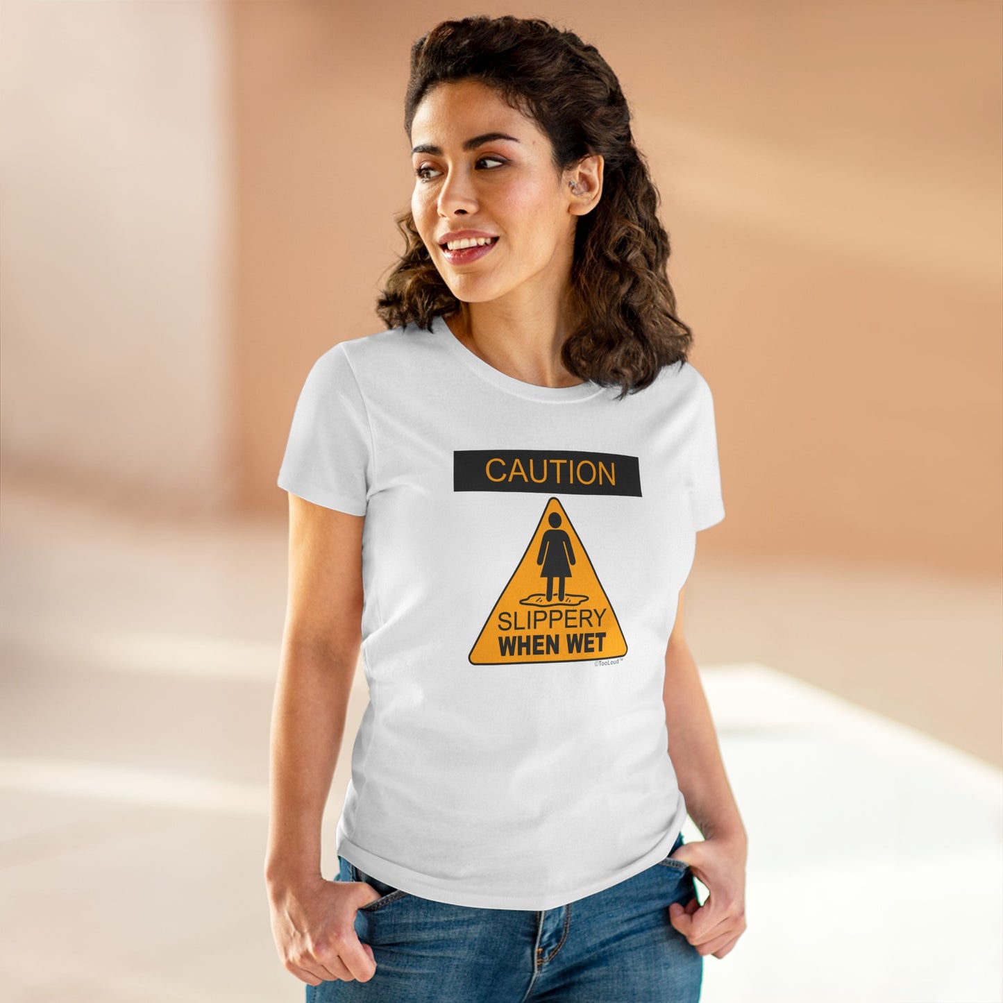 Slippery When Wet Funny Women's T-Shirt by TOOLOUD