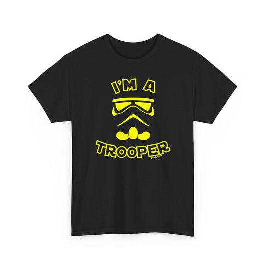 I'm A Trooper Adult Dark T-Shirt by TOOLOUD