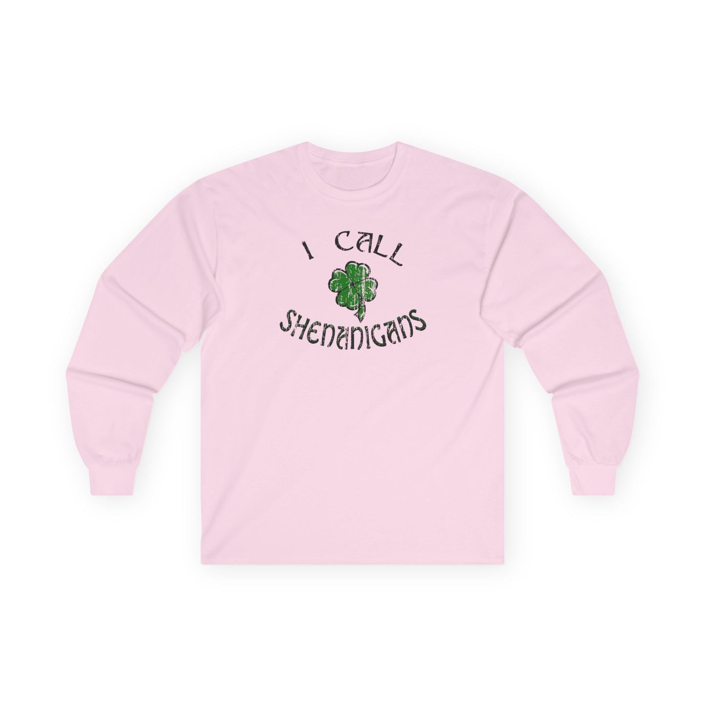 I Call Shenanigans Unisex Long Sleeve Adult Shirt by TOOLOUD
