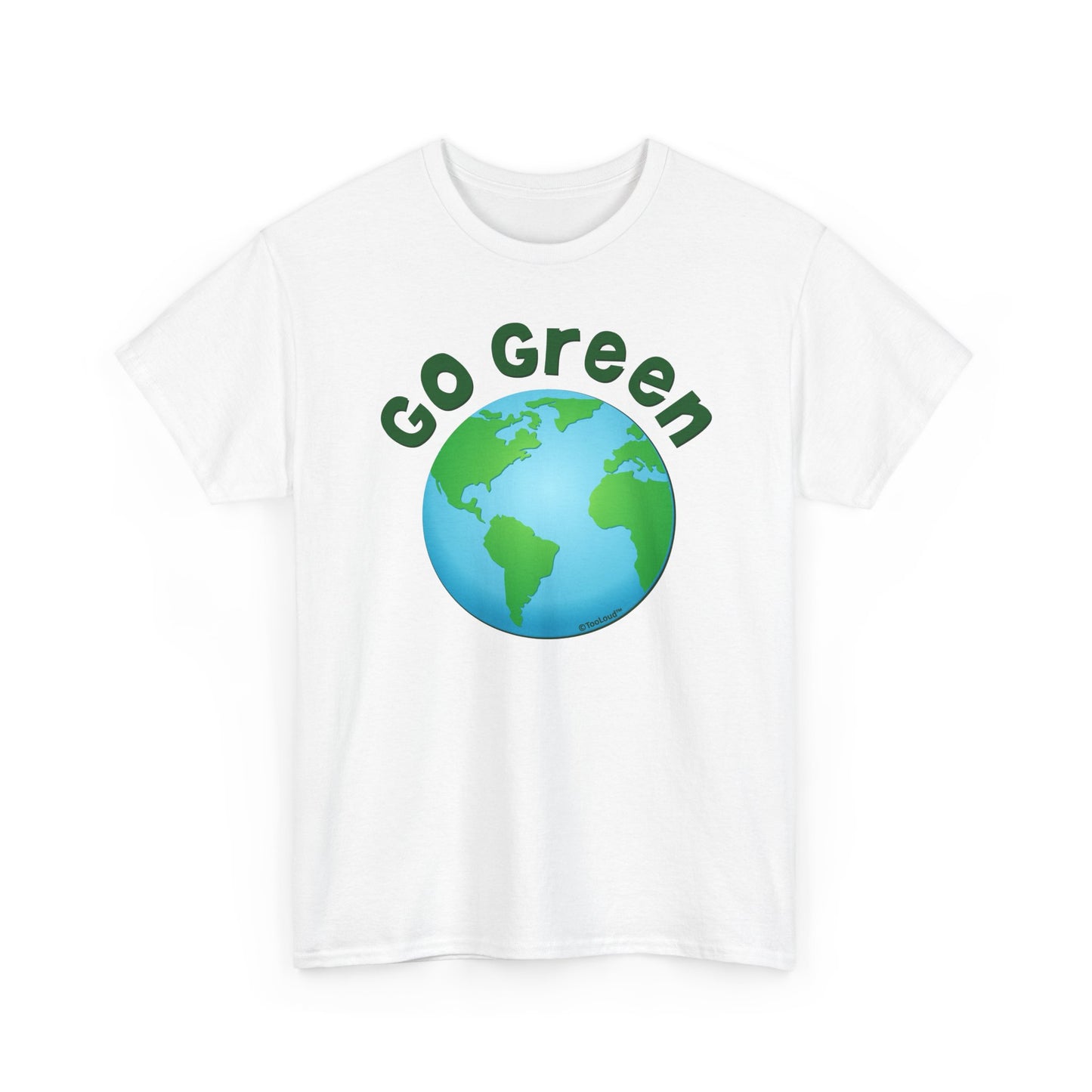 Go Green – Planet Earth Adult T-Shirt by TOOLOUD