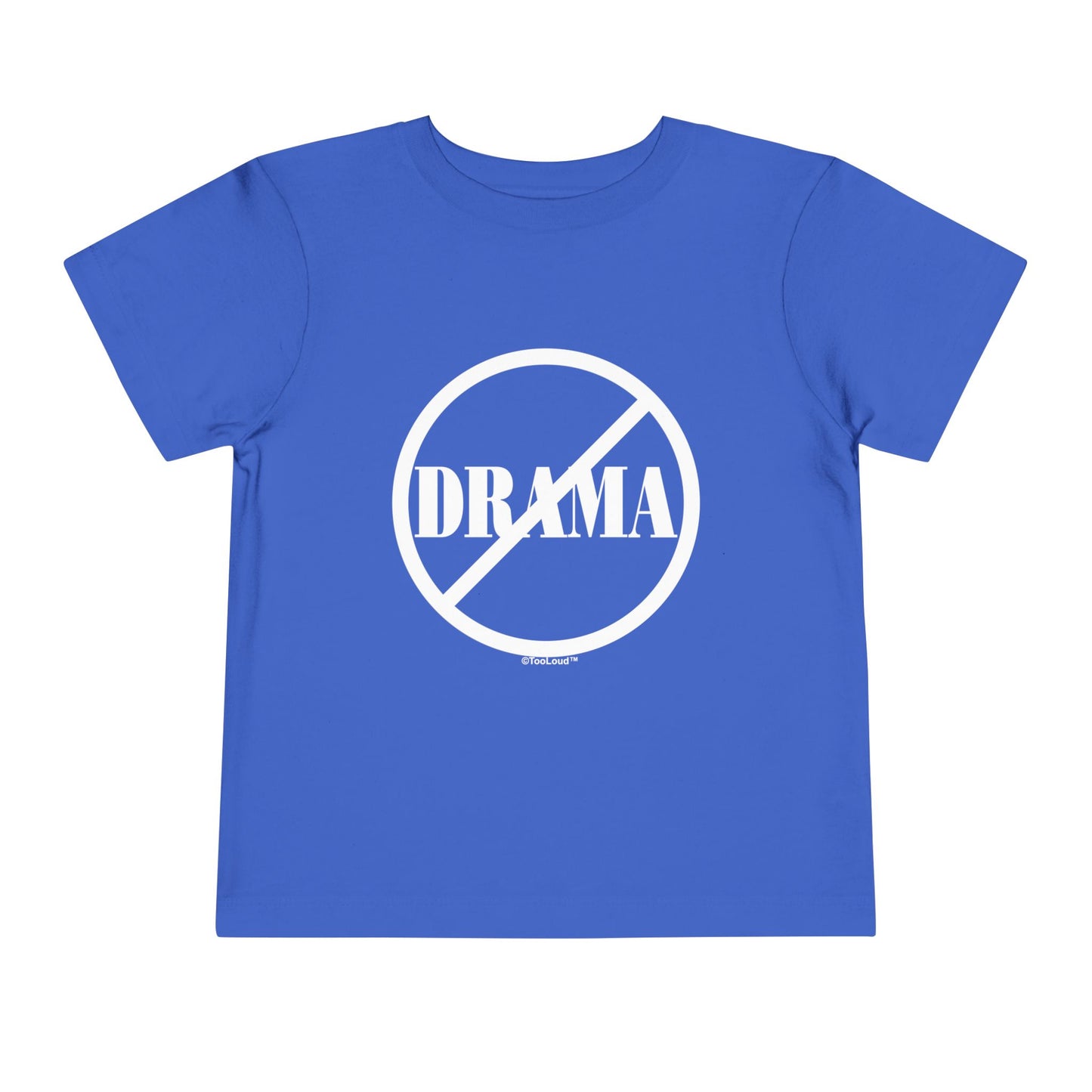 No Drama Allowed Toddler T-Shirt Dark by TOOLOUD