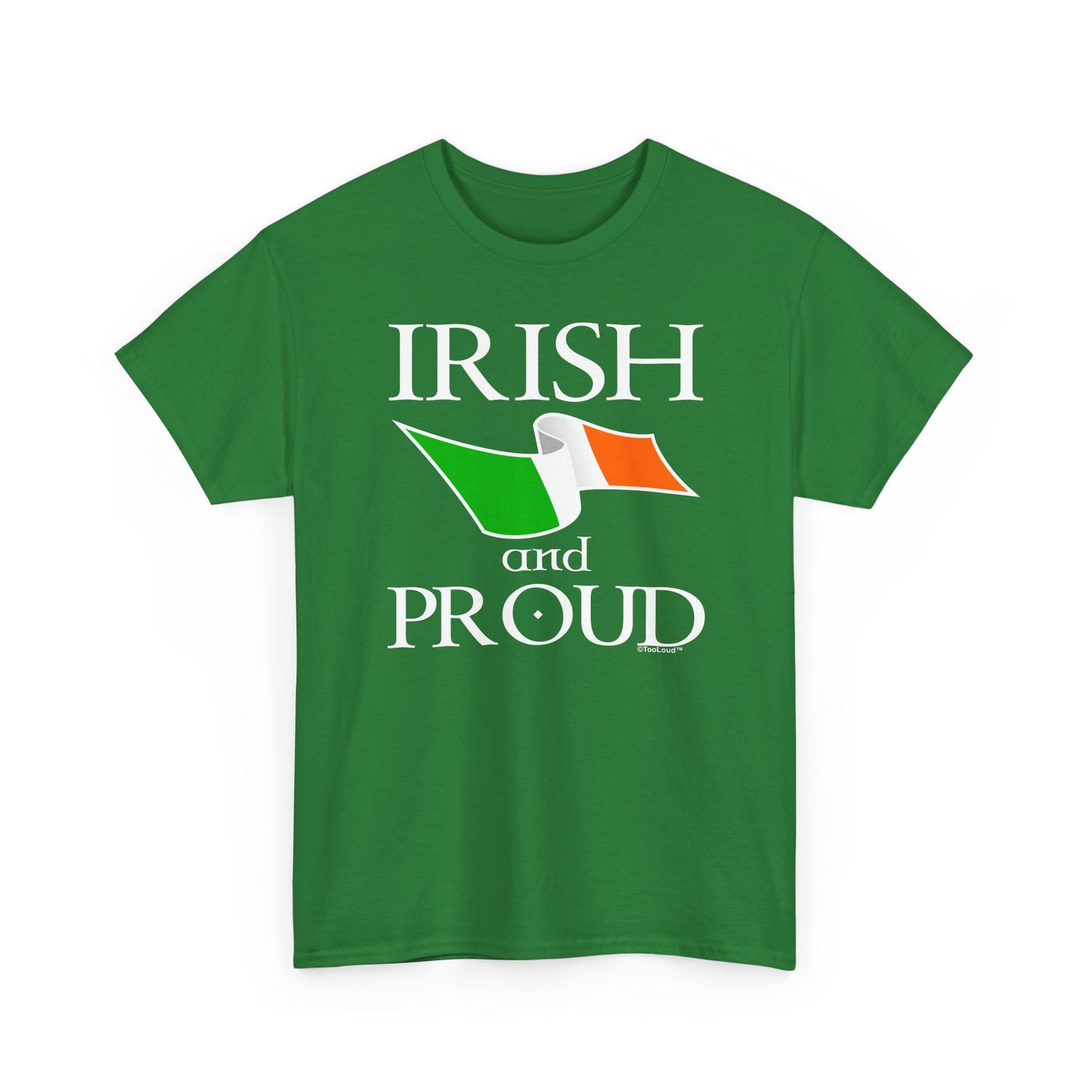 Irish and Proud Adult Dark T-Shirt by TOOLOUD