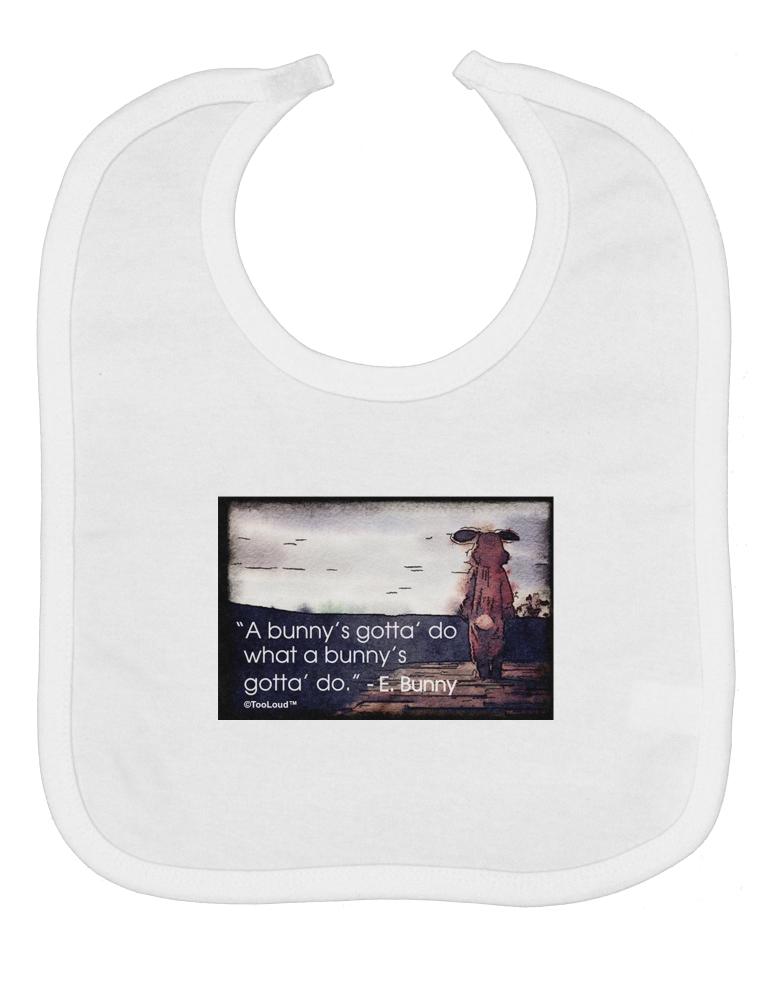 A Bunny's Gotta Do - Easter Bunny Baby Bib by TooLoud