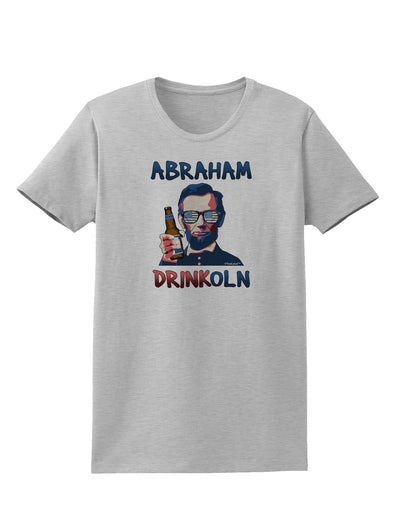 Abraham Drinkoln with Text Womens T-Shirt-Womens T-Shirt-TooLoud-AshGray-X-Small-Davson Sales