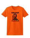 Abraham Drinkoln with Text Womens T-Shirt-Womens T-Shirt-TooLoud-Orange-X-Small-Davson Sales