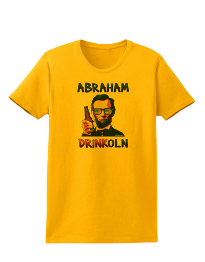 Abraham Drinkoln with Text Womens T-Shirt-Womens T-Shirt-TooLoud-Gold-X-Small-Davson Sales