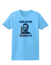 Abraham Drinkoln with Text Womens T-Shirt-Womens T-Shirt-TooLoud-Aquatic-Blue-X-Small-Davson Sales