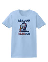 Abraham Drinkoln with Text Womens T-Shirt-Womens T-Shirt-TooLoud-Light-Blue-X-Small-Davson Sales