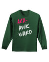 Aca-Awkward Adult Long Sleeve Dark T-Shirt-TooLoud-Dark-Green-Small-Davson Sales