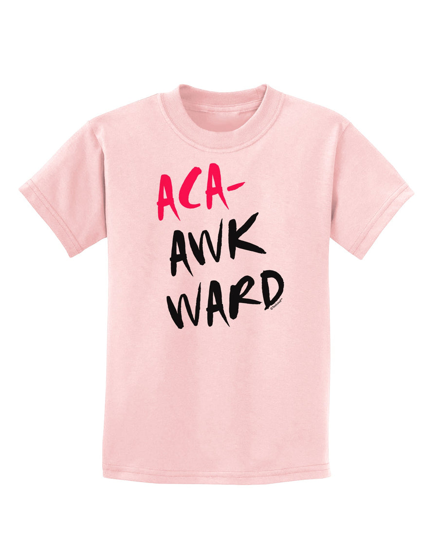 Aca-Awkward Childrens T-Shirt-Childrens T-Shirt-TooLoud-White-X-Small-Davson Sales