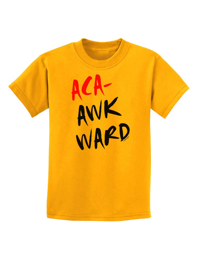 Aca-Awkward Childrens T-Shirt-Childrens T-Shirt-TooLoud-Gold-X-Small-Davson Sales