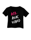 Aca-Awkward Infant T-Shirt Dark-Infant T-Shirt-TooLoud-Black-06-Months-Davson Sales