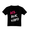 Aca-Awkward Toddler T-Shirt Dark-Toddler T-Shirt-TooLoud-Black-2T-Davson Sales