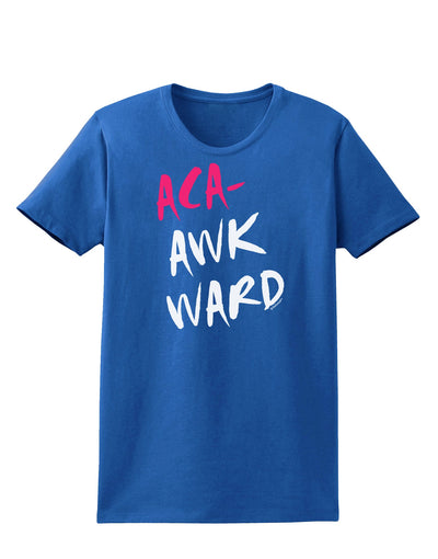 Aca-Awkward Womens Dark T-Shirt-TooLoud-Royal-Blue-X-Small-Davson Sales