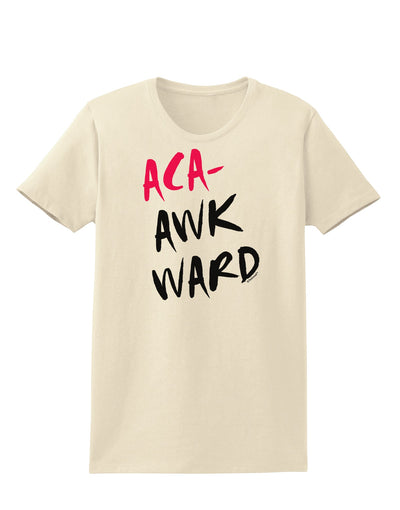 Aca-Awkward Womens T-Shirt-Womens T-Shirt-TooLoud-Natural-X-Small-Davson Sales