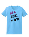 Aca-Awkward Womens T-Shirt-Womens T-Shirt-TooLoud-Aquatic-Blue-X-Small-Davson Sales