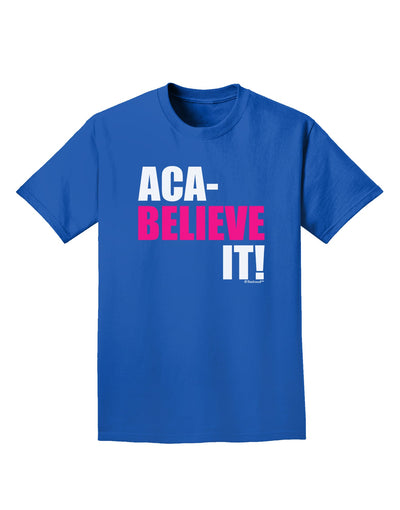 Aca Believe It Adult Dark T-Shirt-Mens T-Shirt-TooLoud-Royal-Blue-Small-Davson Sales