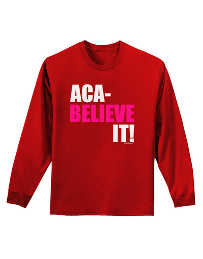 Aca Believe It Adult Long Sleeve Dark T-Shirt-TooLoud-Red-Small-Davson Sales