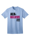 Aca Believe It Adult T-Shirt-Mens T-Shirt-TooLoud-Light-Blue-Small-Davson Sales