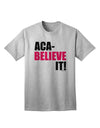 Aca Believe It Adult T-Shirt-Mens T-Shirt-TooLoud-AshGray-Small-Davson Sales