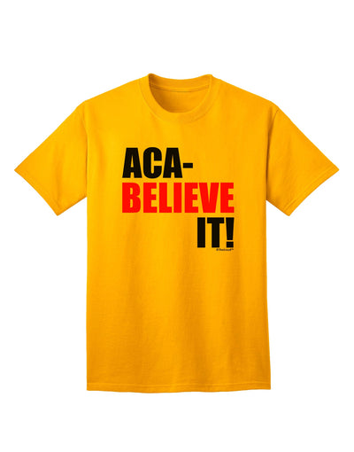 Aca Believe It Adult T-Shirt-Mens T-Shirt-TooLoud-Gold-Small-Davson Sales