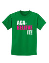 Aca Believe It Childrens Dark T-Shirt-Childrens T-Shirt-TooLoud-Kelly-Green-X-Small-Davson Sales
