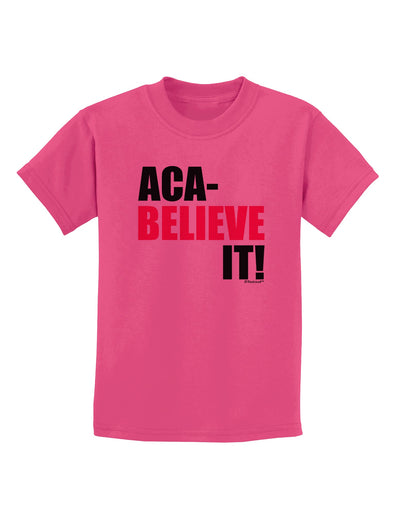 Aca Believe It Childrens T-Shirt-Childrens T-Shirt-TooLoud-Sangria-X-Small-Davson Sales