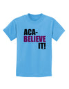 Aca Believe It Childrens T-Shirt-Childrens T-Shirt-TooLoud-Aquatic-Blue-X-Small-Davson Sales
