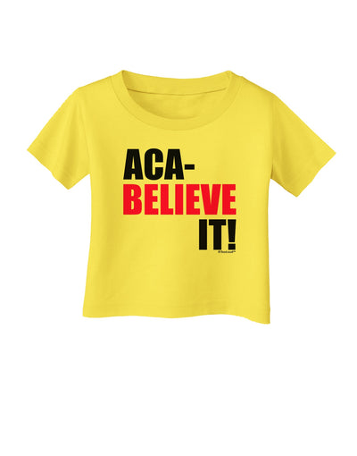 Aca Believe It Infant T-Shirt-Infant T-Shirt-TooLoud-Yellow-06-Months-Davson Sales