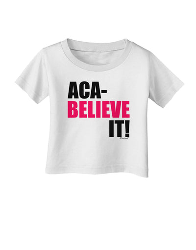 Aca Believe It Infant T-Shirt-Infant T-Shirt-TooLoud-White-06-Months-Davson Sales