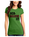 Aca Believe It Juniors T-Shirt-Womens Juniors T-Shirt-TooLoud-Kiwi-Green-Juniors Fitted X-Small-Davson Sales