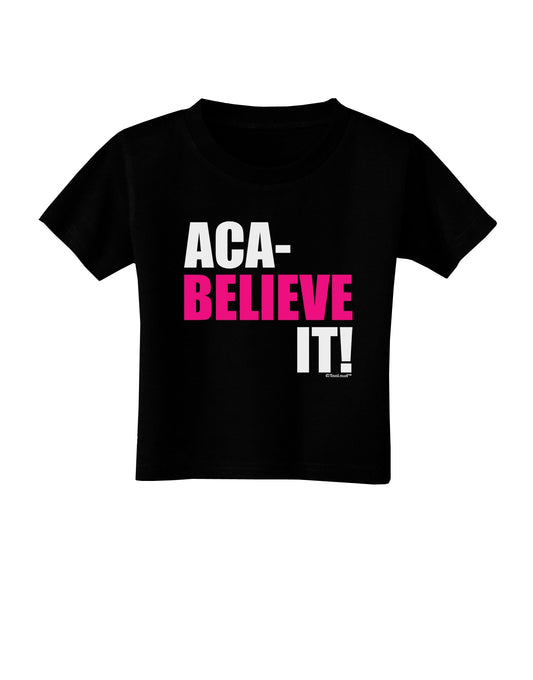 Aca Believe It Toddler T-Shirt Dark-Toddler T-Shirt-TooLoud-Black-2T-Davson Sales