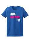 Aca Believe It Womens Dark T-Shirt-TooLoud-Royal-Blue-Small-Davson Sales