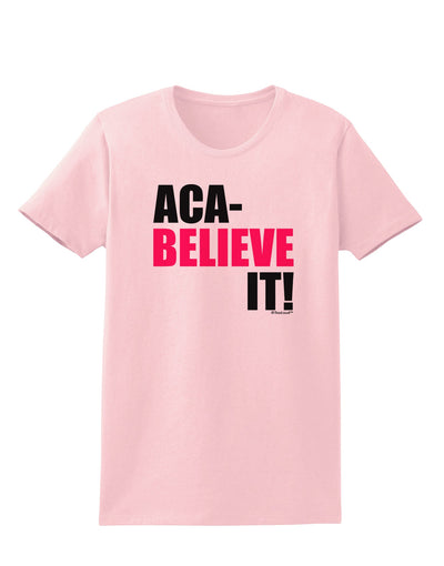 Aca Believe It Womens T-Shirt-Womens T-Shirt-TooLoud-PalePink-X-Small-Davson Sales