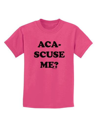 Aca-Scuse Me Childrens T-Shirt-Childrens T-Shirt-TooLoud-Sangria-X-Small-Davson Sales