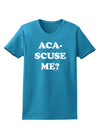 Aca-Scuse Me Womens Dark T-Shirt-TooLoud-Turquoise-X-Small-Davson Sales