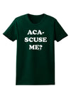 Aca-Scuse Me Womens Dark T-Shirt-TooLoud-Forest-Green-Small-Davson Sales